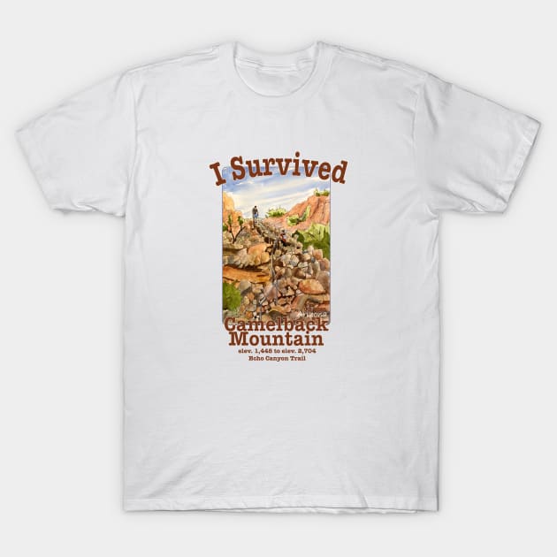 I Survived Camelback Mountain, Echo Canyon Trail T-Shirt by MMcBuck